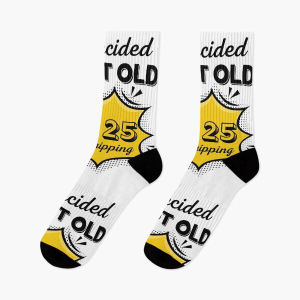Item preview, I’ve Decided I’m Not Old I’m 25 Plus Shipping - Funny Pop Art Birthday Gift designed and sold by PROPera-design.