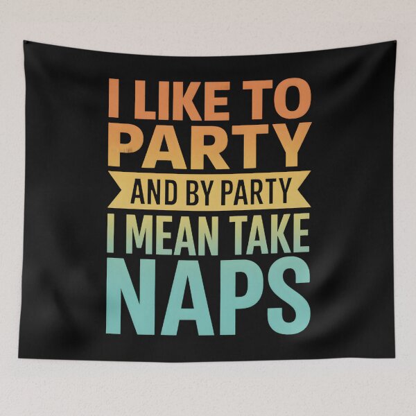Item preview, Funny - I Like To Party And By Party I Mean Take Naps designed and sold by hemagamo.