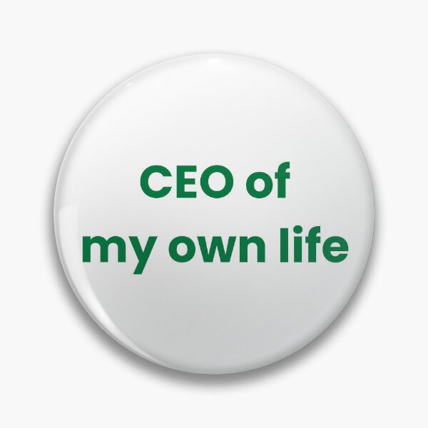 Item preview, CEO of My Own Life – Motivational Minimalist Quote Design designed and sold by J0b4t.