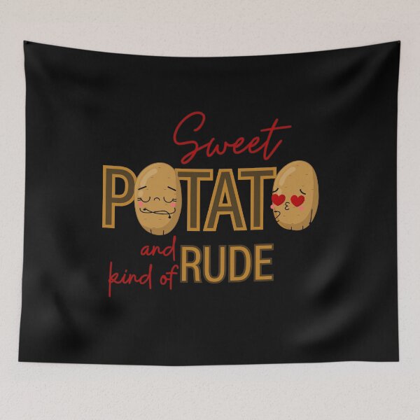 Item preview, Sweet Potato and Kind of Rude Potato Funny Quote Design designed and sold by PROPera-design.
