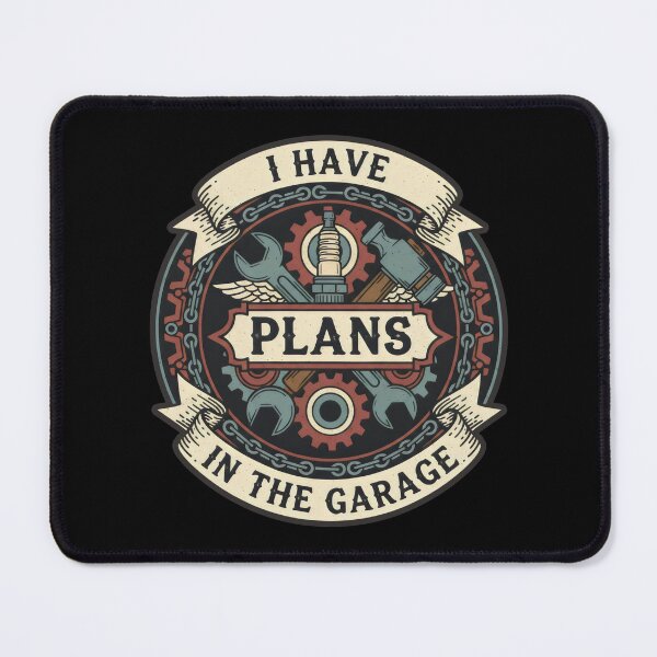 Item preview, I Have Plans in The Garage designed and sold by DemureArtsy.