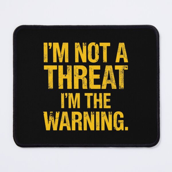 Item preview, I’m Not a Threat, I’m the Warning – Bold Yellow Distressed Typography designed and sold by Tiatooty.