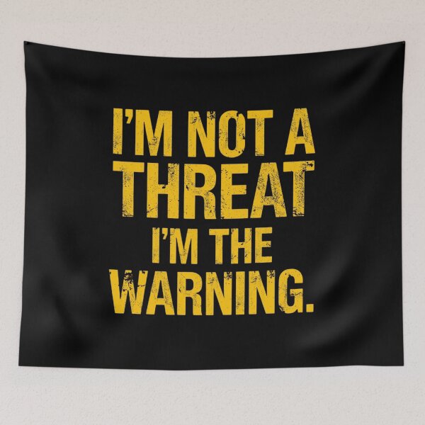 Item preview, I’m Not a Threat, I’m the Warning – Bold Yellow Distressed Typography designed and sold by Tiatooty.