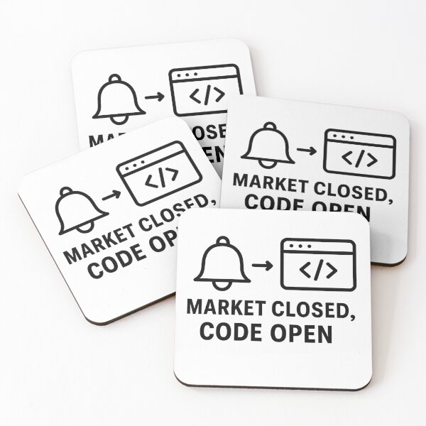 Item preview, Market Closed, Code Open — US Trading Hours Dev Meme designed and sold by techy-rrr.