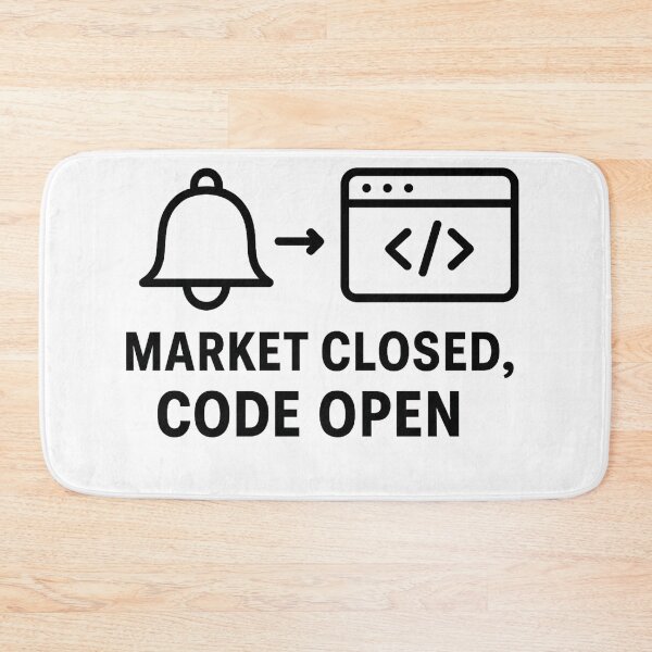 Item preview, Market Closed, Code Open — US Trading Hours Dev Meme designed and sold by techy-rrr.