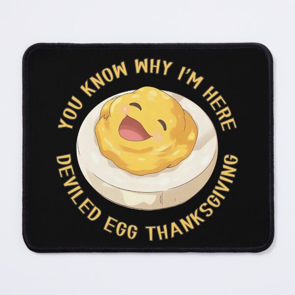 Item preview, You Know Why I'm Here Deviled Egg Thanksgiving Funny Food Design designed and sold by PROPera-design.