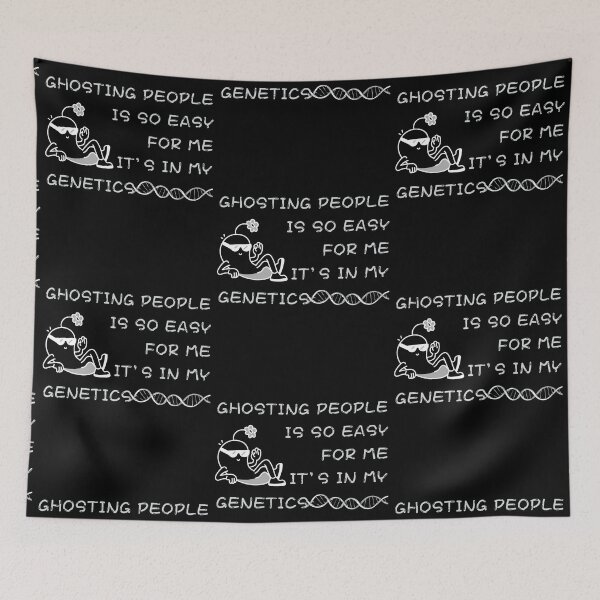 Item preview, Ghosting People Is So Easy For Me It’s In My Genetics | Sarcastic Humor Design designed and sold by PROPera-design.
