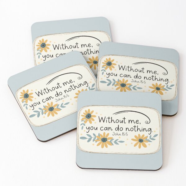 Item preview, Without me - John 15:5 designed and sold by Willow & Grace Designs.