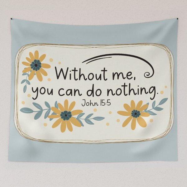 Item preview, Without me - John 15:5 designed and sold by Willow & Grace Designs.