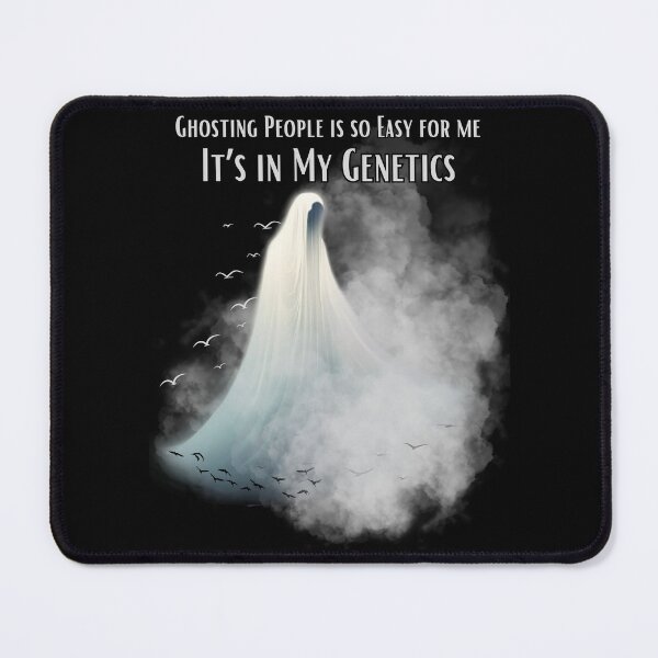 Item preview, Ghosting People Is So Easy For Me It’s In My Genetics | Ghost and Birds of Freedom designed and sold by PROPera-design.