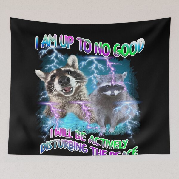 Item preview, Chaos Raccoon Up To No Good Meme designed and sold by TeeARTHY.