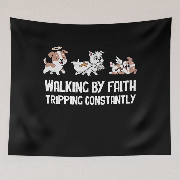 Item preview, Christian Dogs Walking by Faith Tripping Constantly Bible designed and sold by BornBorn.