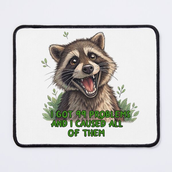 Item preview, I Got 99 Problems Funny Raccoon Quote designed and sold by TeeARTHY.