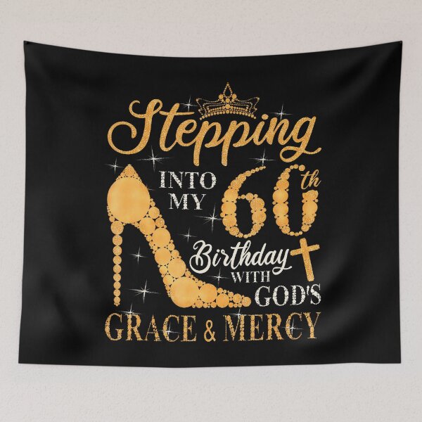 Item preview, Stepping Into My 60Th Birthday With Gods Grace And Mercy designed and sold by TysonLangosh.