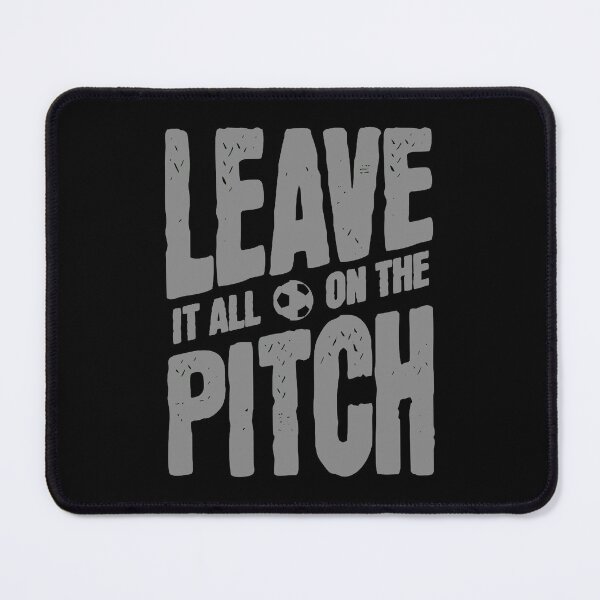 Item preview, Leave it all on the Pitch grey 2 designed and sold by VRedBaller.