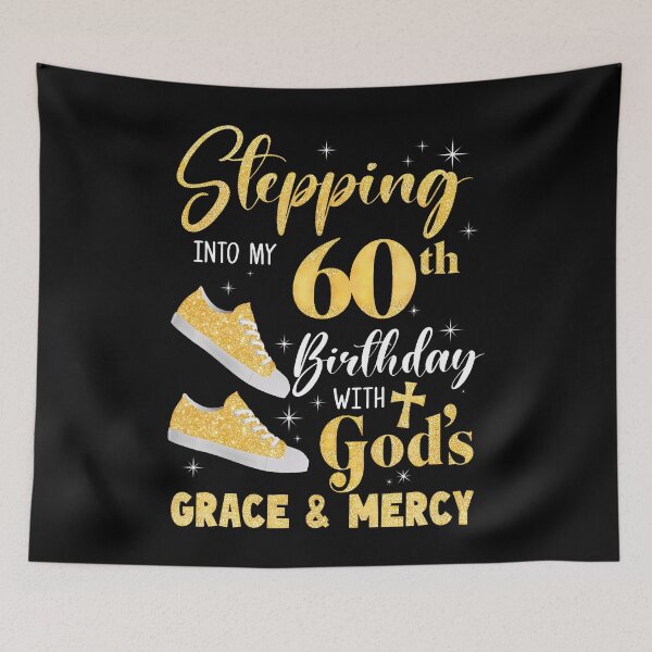 Item preview, Stepping Into My 60Th Birthday With Gods Grace And Mercy designed and sold by TysonLangosh.