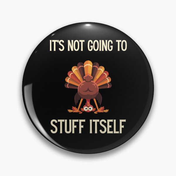 Item preview, It's Not Going To Stuff Itself designed and sold by CreationZan.