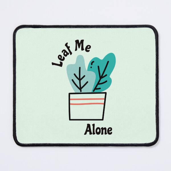 Item preview, Leaf Me Alone designed and sold by Nesro34.