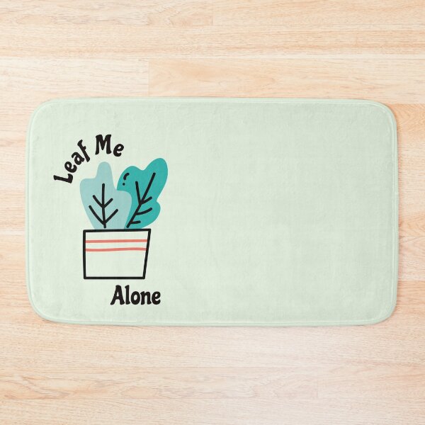 Item preview, Leaf Me Alone designed and sold by Nesro34.