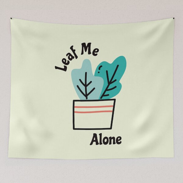 Item preview, Leaf Me Alone designed and sold by Nesro34.