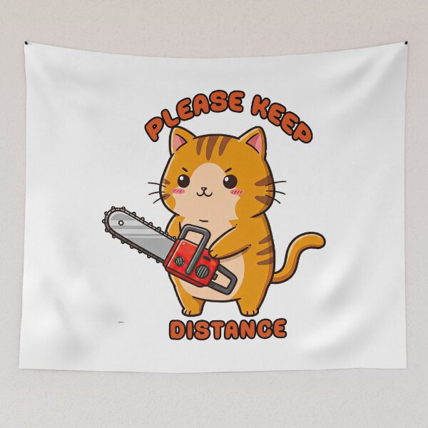 Item preview, Please Keep Distance Cute Cat With Chainsaw designed and sold by TeeARTHY.