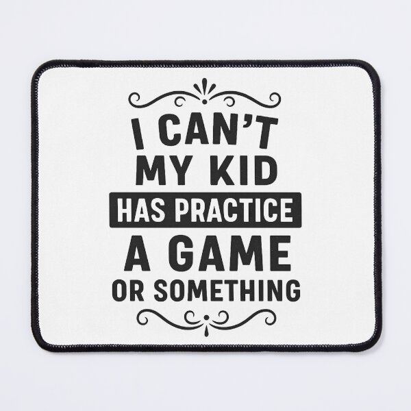 Item preview, I Can't My Kid Has Practice A Game or Something designed and sold by hemagamo.