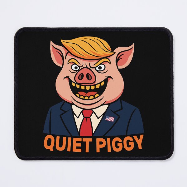 Item preview, Quiet Piggy Political Anti Trump designed and sold by IsDesignHub.