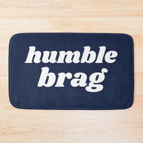 Item preview, Humble Brag v2.0 designed and sold by babyrage.