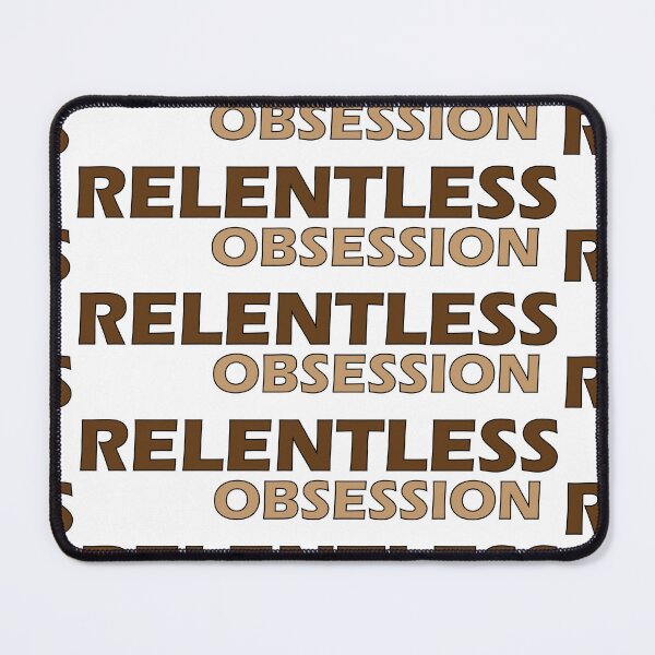 Item preview, relentless obsession  designed and sold by Positive Mindzet!.