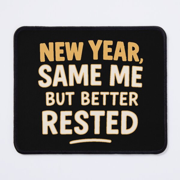 Item preview, New Year Same Me But Better Rested Funny NYE Tee designed and sold by PunchDrop.