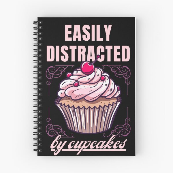 Item preview, Easily distracted by cupcakes designed and sold by BloodyTeapot.