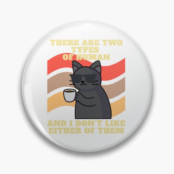 Item preview, Two Types of Humans - Coffee Cat Edition designed and sold by TediThings.