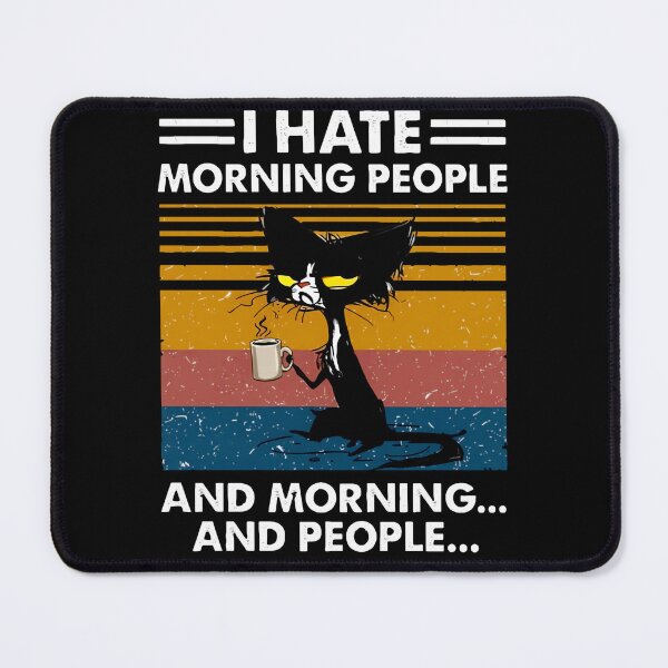Item preview, Anti-Morning Cat designed and sold by MOFAPPAREL.