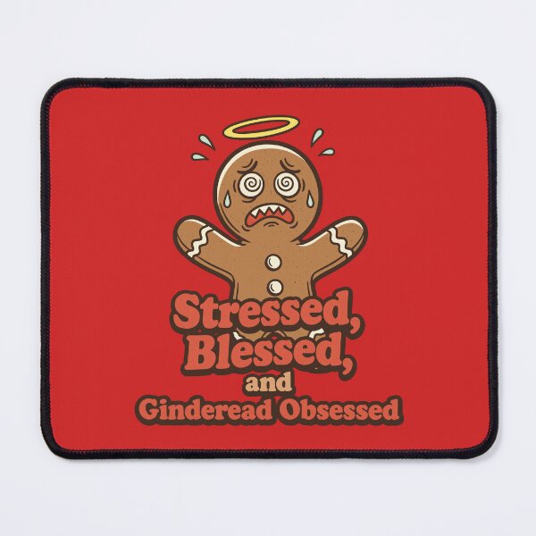 Item preview, Stressed Gingerbread Man - Stressed Blessed and Gingerbread Obsessed designed and sold by Fuechse.