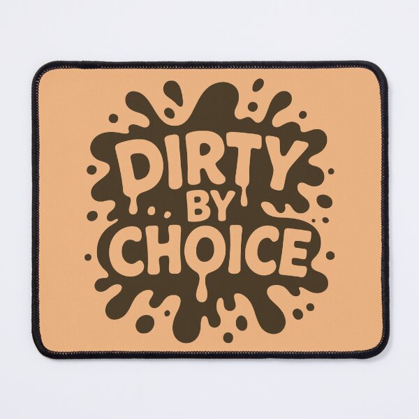 Item preview, Dirty by Choice Mud Splash designed and sold by SnappyPNG.
