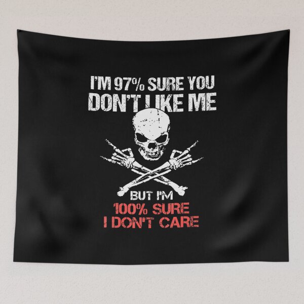 Item preview, I'M 97 Sure You Don'T Like Me But I'M 100 Sure I Don'T Care designed and sold by MarianMartha.