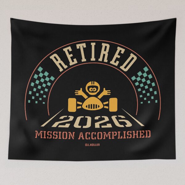 Item preview, Retired 2026 – Mission Accomplished (Retiree / Retirement Entry / 4C) designed and sold by MrFaulbaum.