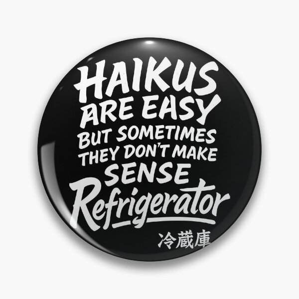 Item preview, Los haikus son un diseño de chiste fácil para el refrigerador designed and sold by Victor Shadehorn.