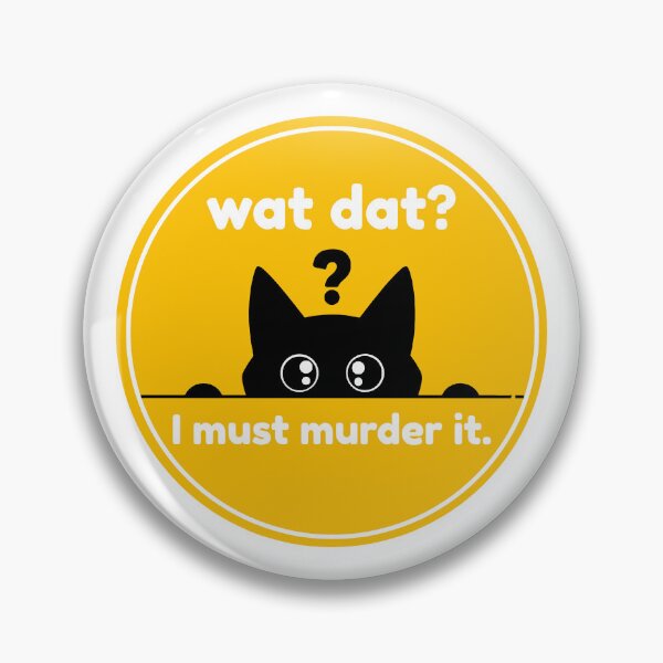 Item preview, Wat Dat? I Must Murder It - Yellow designed and sold by Eliphs.