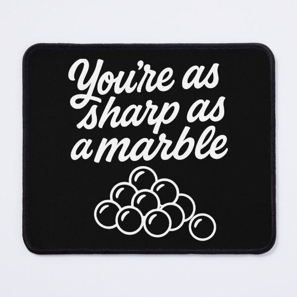 Item preview, Sharp as a Marble Funny Insult Design designed and sold by Victor Shadehorn.