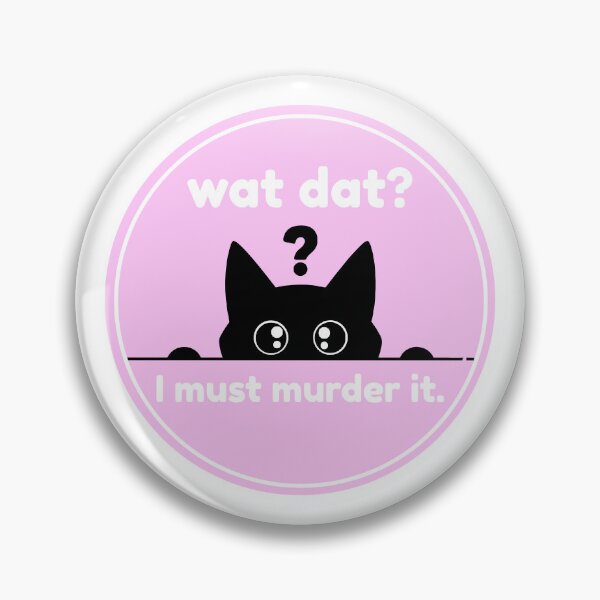 Item preview, Wat Dat? I Must Murder It - Pink designed and sold by Eliphs.