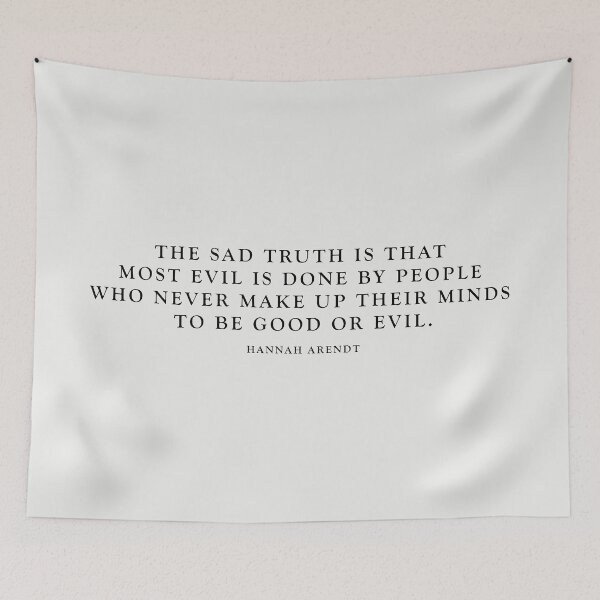 Item preview, Good or Evil - Hannah Arendt quote designed and sold by helengarvey.