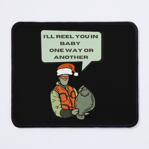Item preview, I'll Reel You In Baby One Way Or Another Funny Christmas Gift For Fisherman Pick-up Artist designed and sold by made4noise.