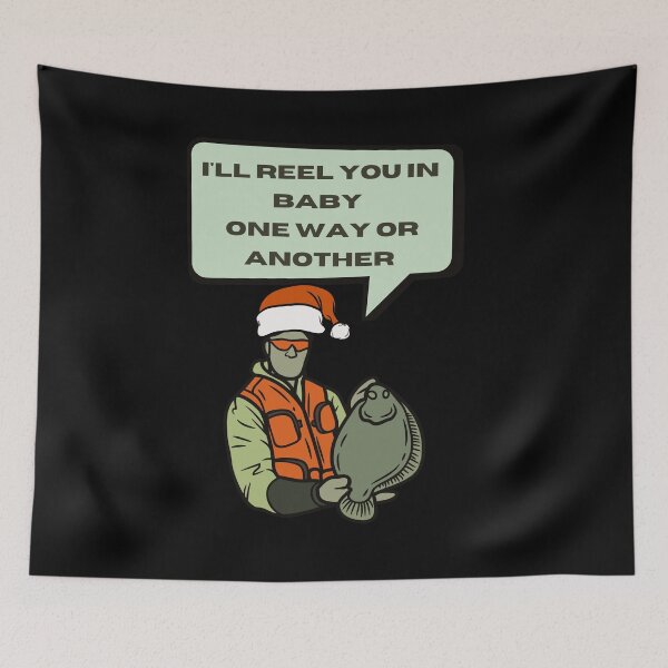 Item preview, I'll Reel You In Baby One Way Or Another Funny Christmas Gift For Fisherman Pick-up Artist designed and sold by made4noise.
