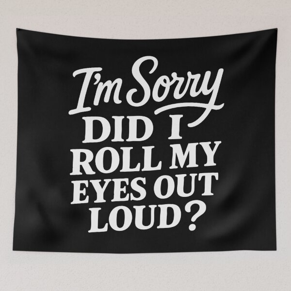 Item preview, Did I Roll My Eyes Out Loud? Sarcastic Quote Design designed and sold by Victor Shadehorn.