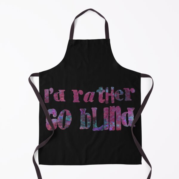 Item preview, Id rather go blind designed and sold by AlbertoRuiZ.