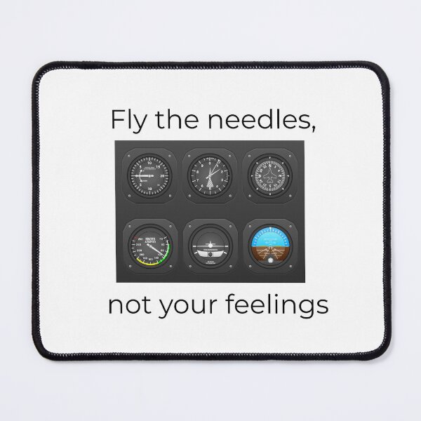 Item preview, Fly The Needles, Not Your Feelings designed and sold by AviationMot.