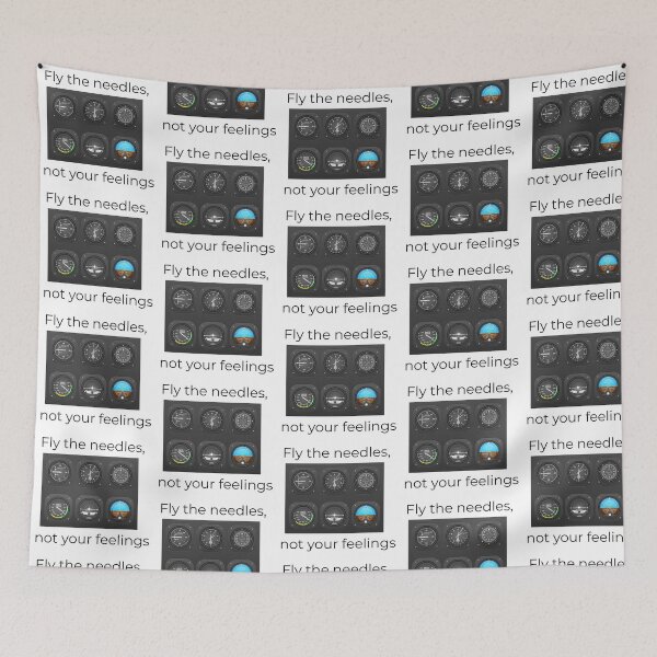 Item preview, Fly The Needles, Not Your Feelings designed and sold by AviationMot.