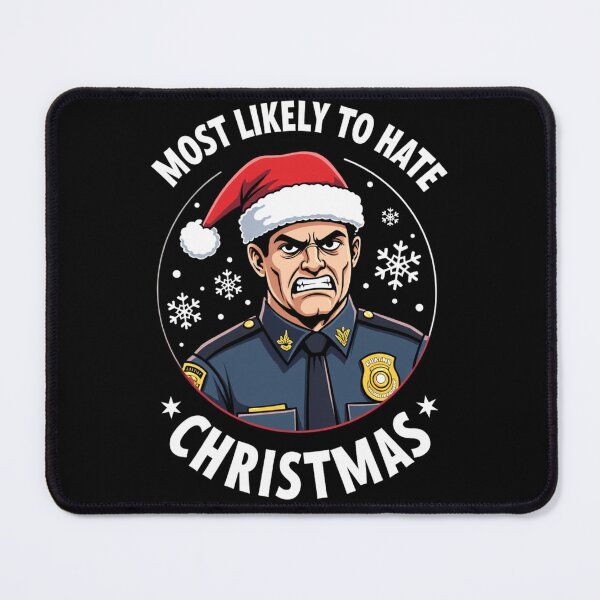 Item preview, Most Likely To Hate The Matching Christmas Angry Policeman designed and sold by FrascatiStudio.
