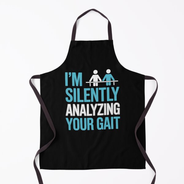 Item preview, I'm Silently Analyzing Your Gait - Physical Therapist designed and sold by Gogetgiggles.